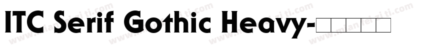 ITC Serif Gothic Heavy字体转换